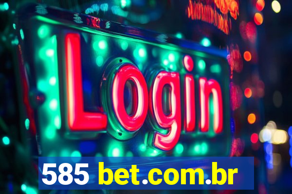 585 bet.com.br